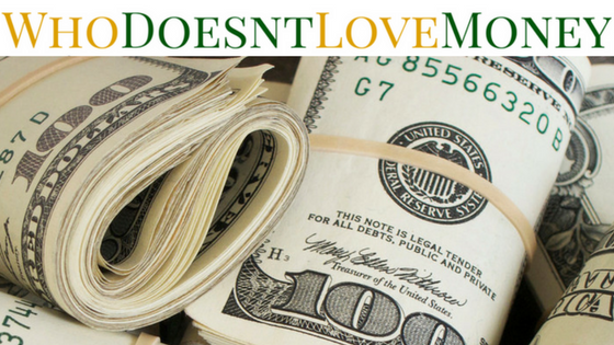 Who Doesn’t Love Money… Why Do We Love Money?