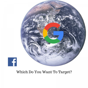 Facebook Vs Google | Which Do You Want To Target?