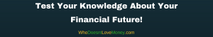 Test Your Knowledge About Your Financial Future | NerfGunRUs.com