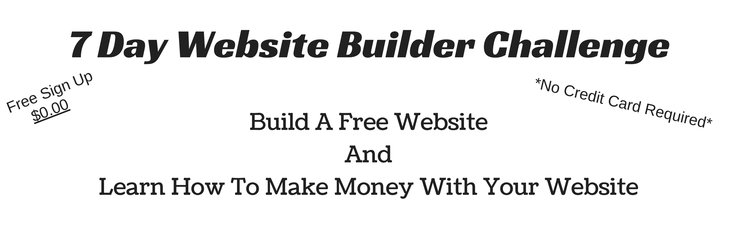 7 Day Website Builder Challenge Who Doesn T Love Money - build a free website learn how to make money with your website