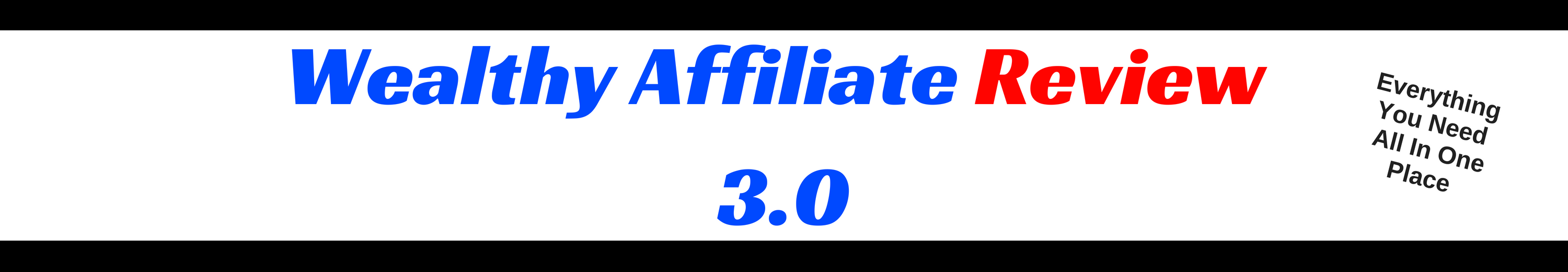 Wealthy Affiliate Review 3.0 | Everything you ever need in one place